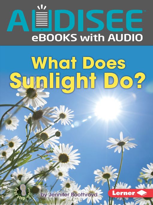 Title details for What Does Sunlight Do? by Jennifer Boothroyd - Available